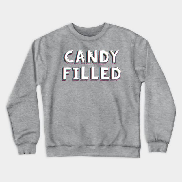 Candy Filled ( for the holidays ) Crewneck Sweatshirt by Eugene and Jonnie Tee's